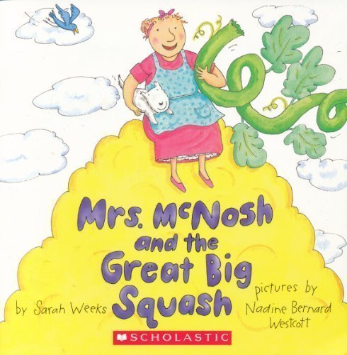 Nadine Bernard Westcott Sarah Weeks/Mrs. Mcnosh & The Great Big Squash
