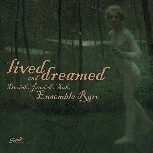 Dvorak / Ensemble Raro/Lived & Dreamed