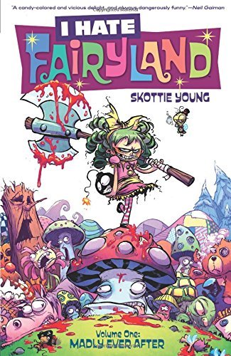 Skottie Young/I Hate Fairyland Volume 1@Madly Ever After