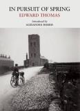 Edward Thomas In Pursuit Of Spring 