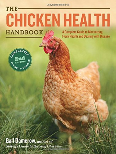Gail Damerow The Chicken Health Handbook A Complete Guide To Maximizing Flock Health And D 0002 Edition; 