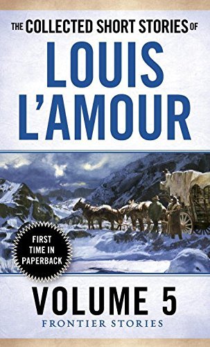 Louis L'Amour/The Collected Short Stories of Louis l'Amour, Volu@ Frontier Stories