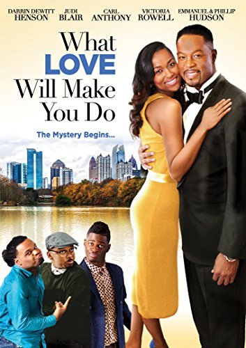 What Love Will Make You Do What Love Will Make You Do 