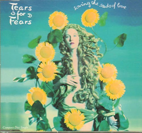 Tears For Fears/Sowing The Seeds Of Love