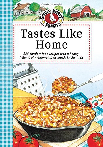 Gooseberry Patch Tastes Like Home Cookbook 