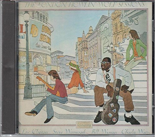 Eric Clapton Steve Winwood Bill Wyman Charlie Watt The London Howlin' Wolf Session 