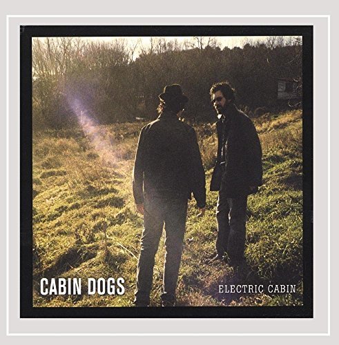 Cabin Dogs/Electric Cabin