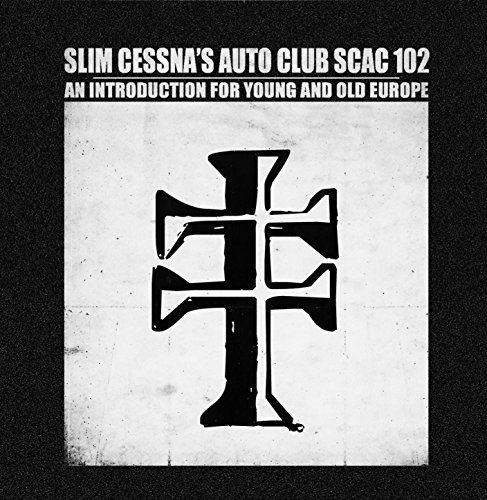 Slim Cessna's Auto Club/An Introduction for Young & Old Europe@.