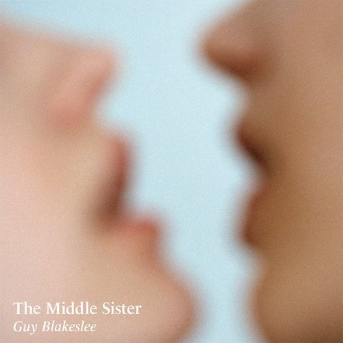 Guy Blakeslee/Middle Sister