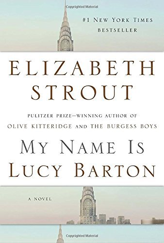 Elizabeth Strout/My Name Is Lucy Barton