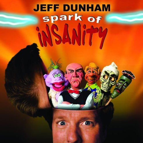 Jeff Dunham/Spark Of Insanity