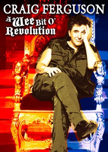Craig Ferguson/Wee Bit O Revolution@Ws@Nr