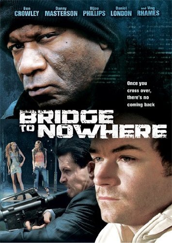 Bridge To Nowhere/Rhames/Phillips/Masterson@Ws@R