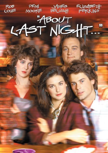About Last Night/Lowe/Moore/Belushi@Ws@R