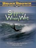 Bruce Brown Golden Years Of Su Slippery When Wet Clr Nr 