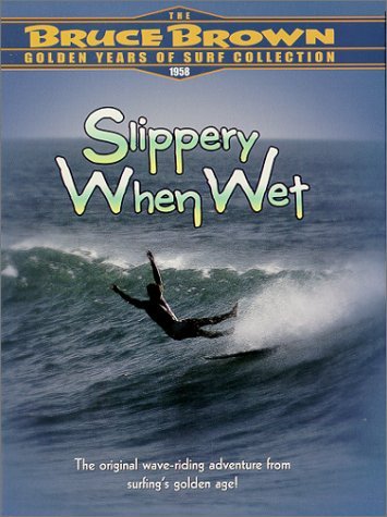 Bruce Brown Golden Years Of Su Slippery When Wet Clr Nr 