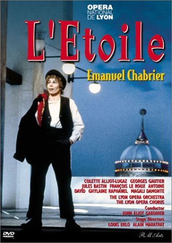E. Chabrier L'etoile Alliot Lugaz Gautier Bastin Gardiner Opera Natl De Lyo 