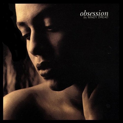 Mikey Dread/Obsession