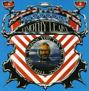 Timothy Leary/You Can Be Anyone