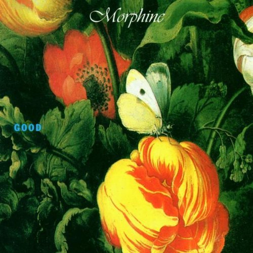 Morphine/Good