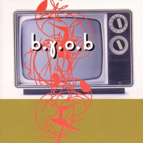 B.Y.O.B./B.Y.O.B.