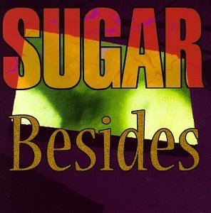 Sugar/Besides