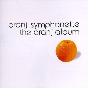 ORANJ SYMPHONETTE/ORANJ ALBUM