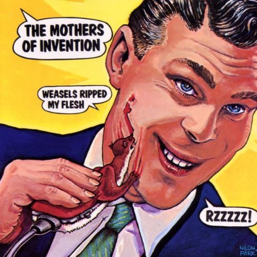 Frank Zappa/Weasels Ripped My Flesh
