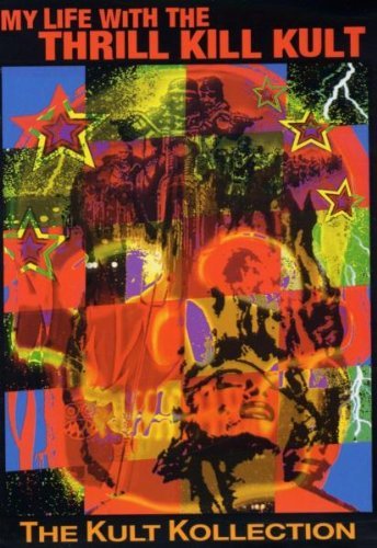 My Life With Thrill Kill Kult/Kult Kollection