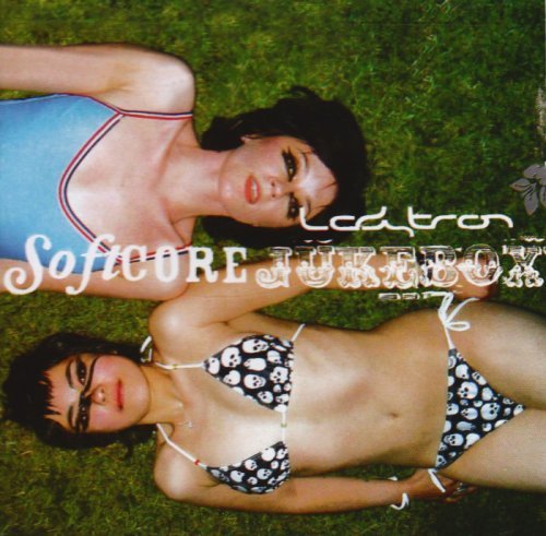 LADYTRON/SOFTCORE JUKEBOX
