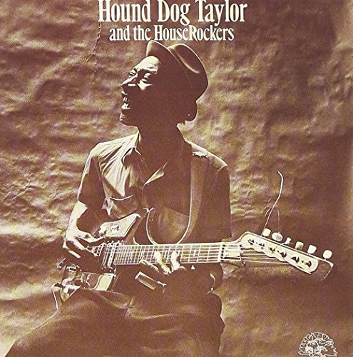 Hound Dog Taylor/And The Houserockers