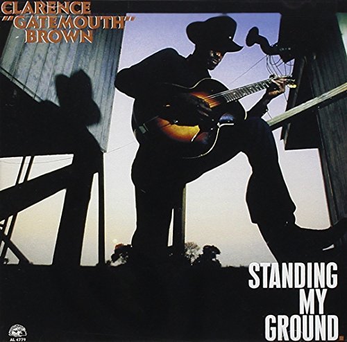 Clarence Gatemouth Brown/Standing My Ground