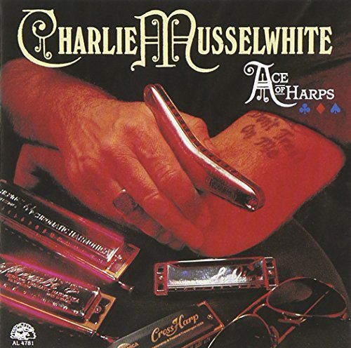 Charlie Musselwhite/Ace Of Harps