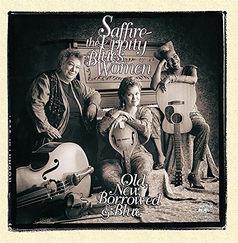 Saffire-Uppity Blues Women/Old New Borrowed & Blue@Manufactured on Demand