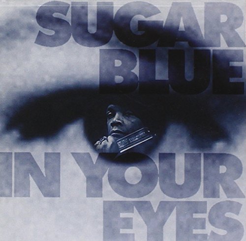 Sugar Blue/In Your Eyes