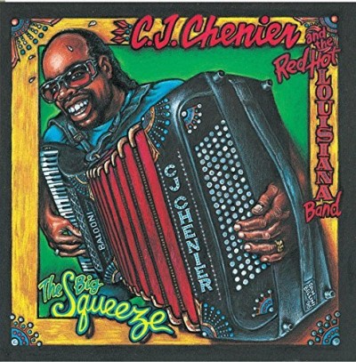 C.J. & Red Hot Louisia Chenier/Big Squeeze@.