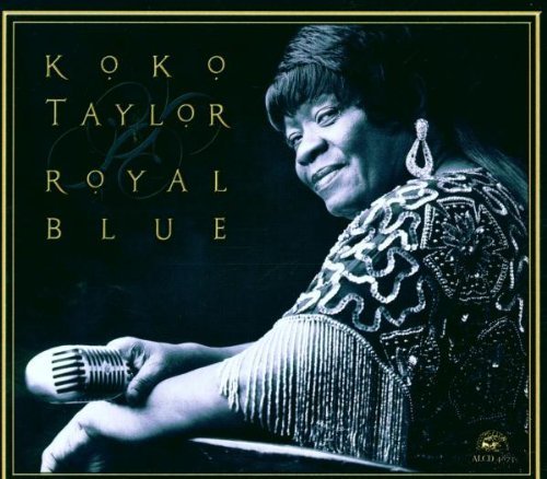 Koko Taylor/Royal Blue@Feat. Sheppard/King/Keb Mo'