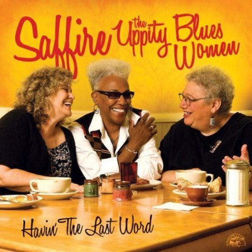 Saffire-The Uppity Blues Women/Havin' The Last Word