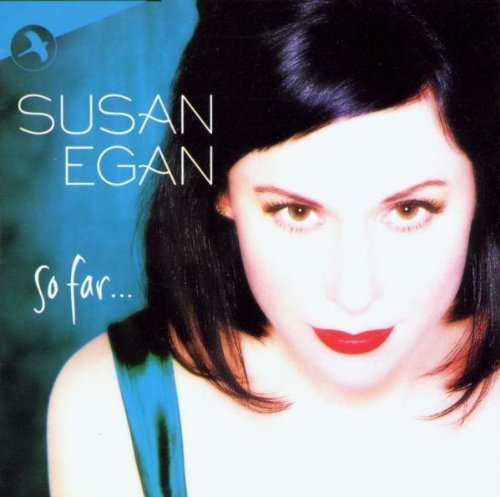 EGAN,SUSAN/SO FAR