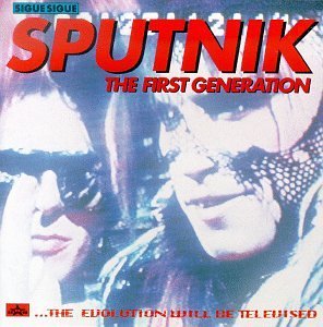Sigue Sigue Sputnik/First Generation