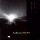 Chisel/Set You Free