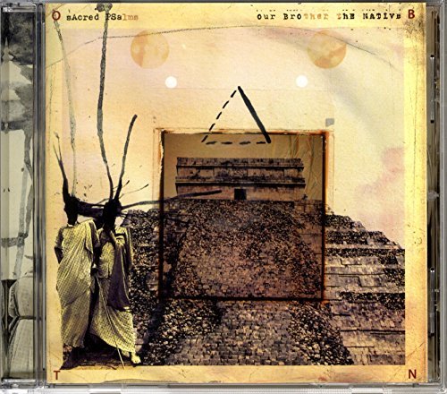 Our Brother The Native/Sacred Psalms