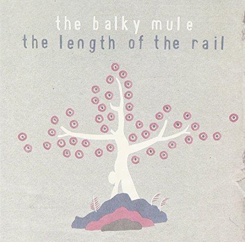 Balky Mule/Length Of The Rail