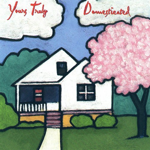 Yours Truly/Domesticated