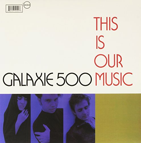 Galaxie 500/This Is Our Music