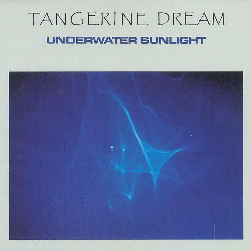 Tangerine Dream/Underwater Sunlight