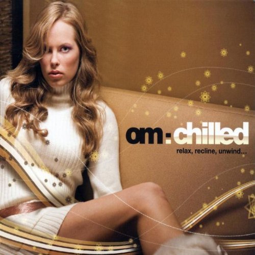 Om: Chilled/Om: Chilled