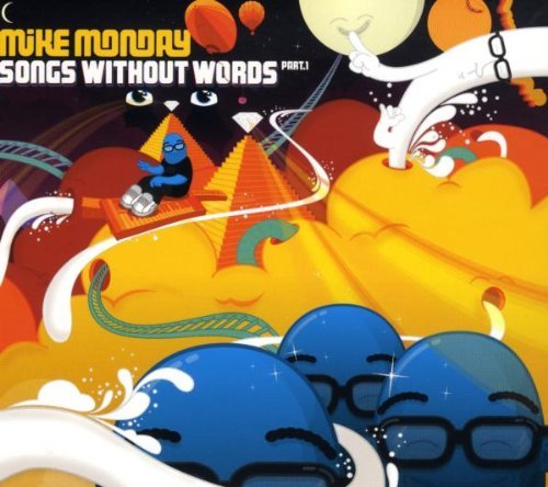 Mike Monday/Songs Without Words Pt. 1