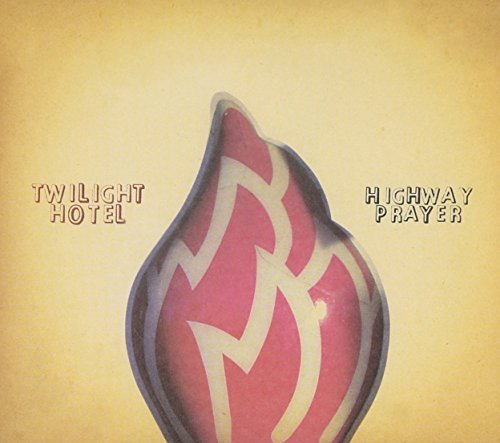 Twilight Hotel/Highway Prayer