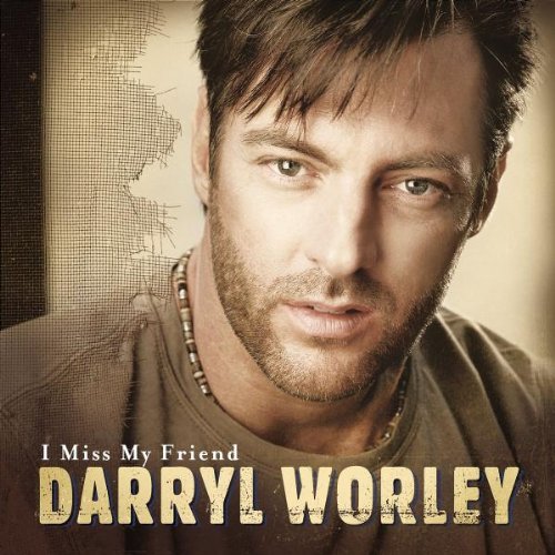 WORLEY,DARRYL/I MISS MY FRIEND